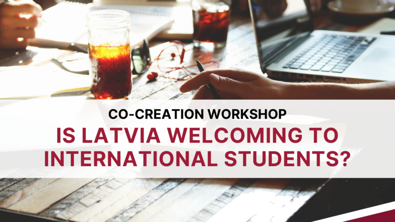 Co-creation workshop "Is Latvia Welcoming to International Students?"